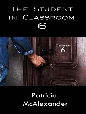 cover image of The Student in Classroom 6